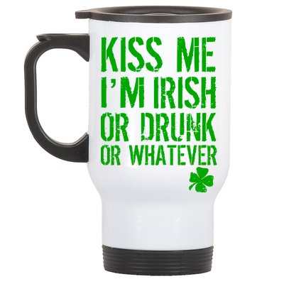 Kiss Me I'm Irish Or Drunk Whatever St Patricks Day Stainless Steel Travel Mug