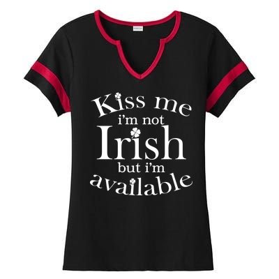 Kiss me I'm Not Irish But I'm Available  Ladies Halftime Notch Neck Tee