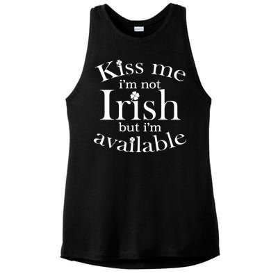 Kiss me I'm Not Irish But I'm Available  Ladies PosiCharge Tri-Blend Wicking Tank