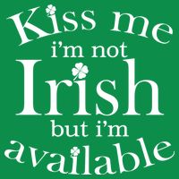 Kiss me I'm Not Irish But I'm Available  Kids T-Shirt