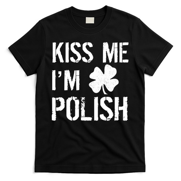 Kiss Me I'm Polish St. Patrick's Day T-Shirt