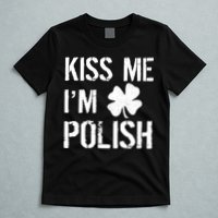 Kiss Me I'm Polish St. Patrick's Day T-Shirt