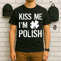 Kiss Me I'm Polish St. Patrick's Day T-Shirt
