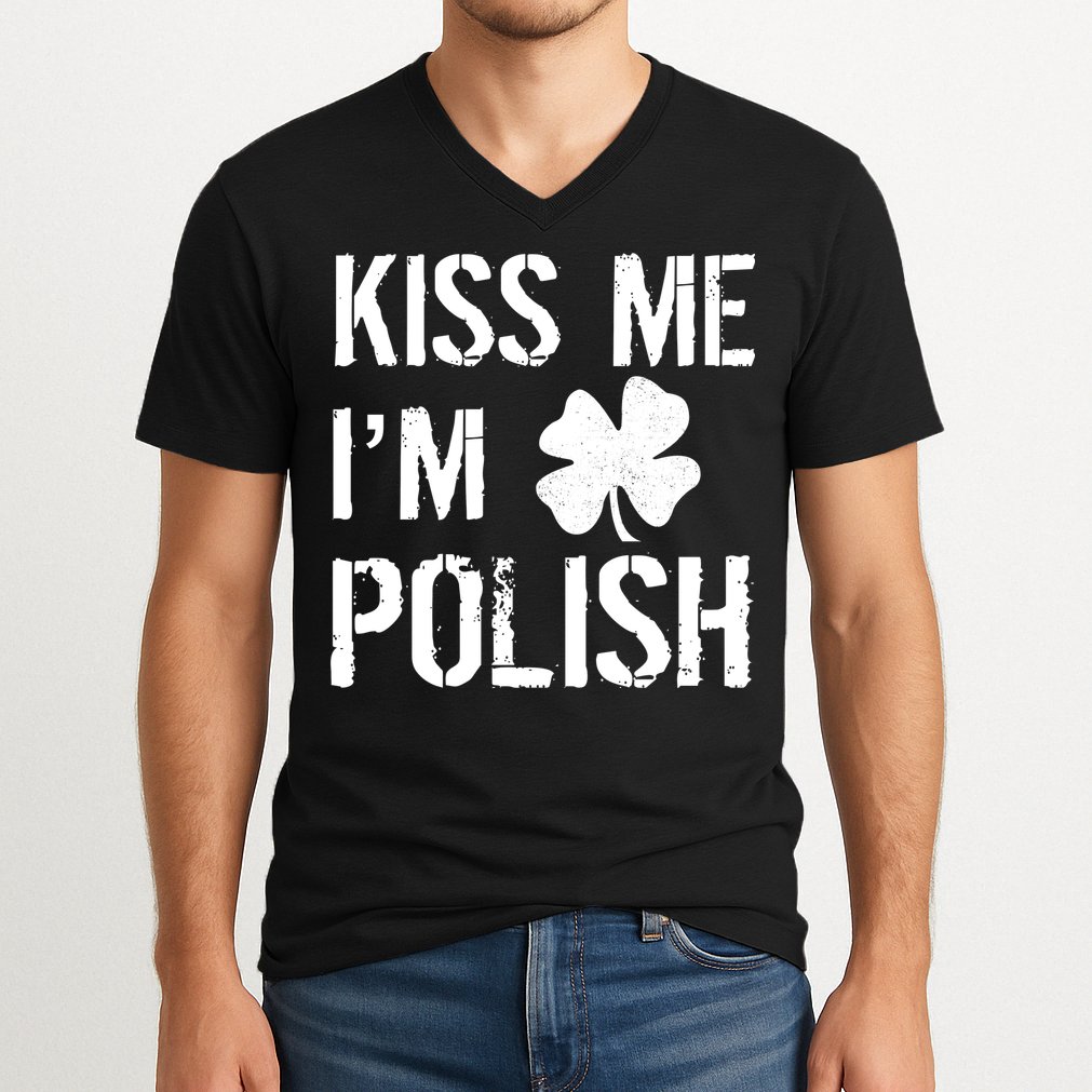 Kiss Me I'm Polish St. Patrick's Day V-Neck T-Shirt