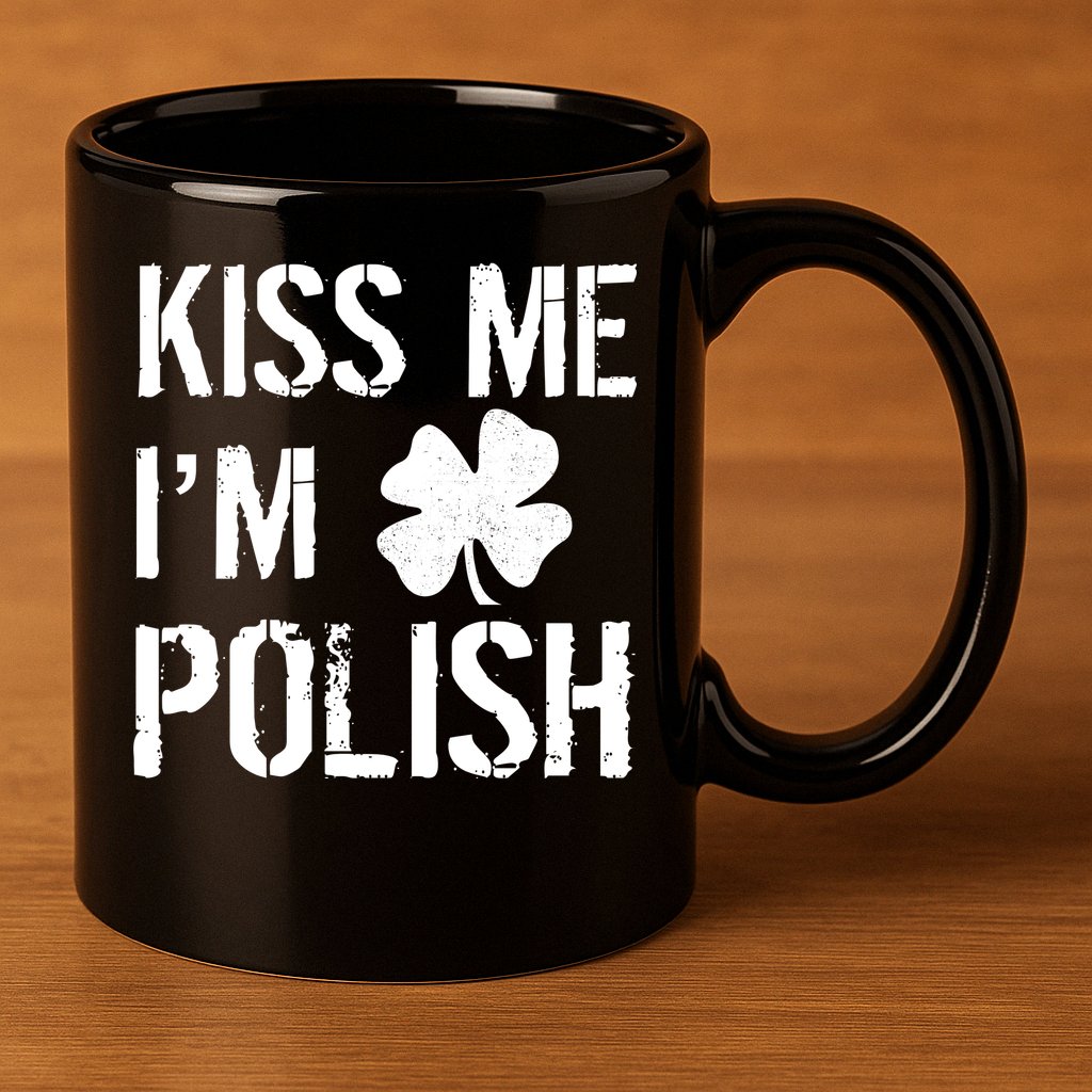 Kiss Me I'm Polish St. Patrick's Day 11oz C Handle Ceramic Mug