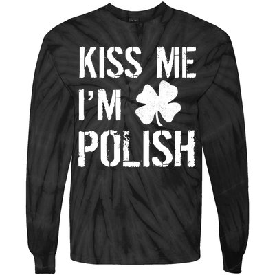 Kiss Me I'm Polish St. Patrick's Day Tie-Dye Long Sleeve Shirt