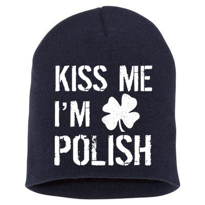 Kiss Me I'm Polish St. Patrick's Day Short Acrylic Beanie