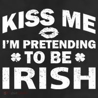 Kiss Me I'm Pretending To Be Irish Cool Comfort Performance Bucket Hat