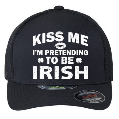 Kiss Me I'm Pretending To Be Irish Flexfit Unipanel Trucker Cap