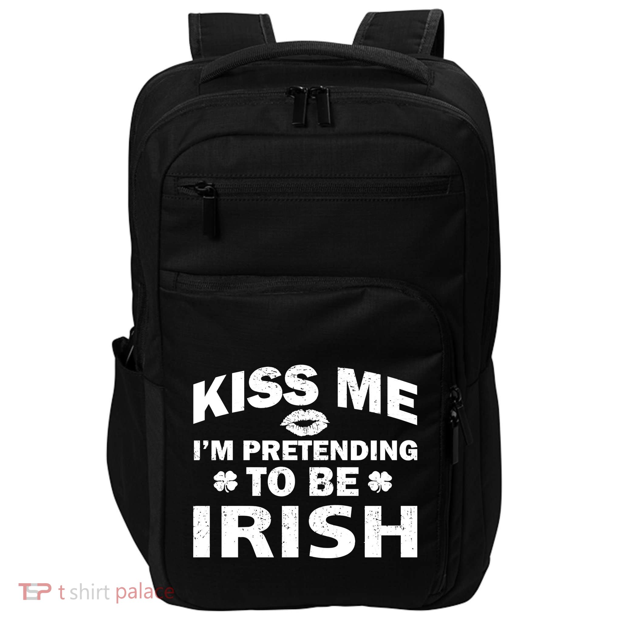 Kiss Me I'm Pretending To Be Irish Impact Tech Backpack