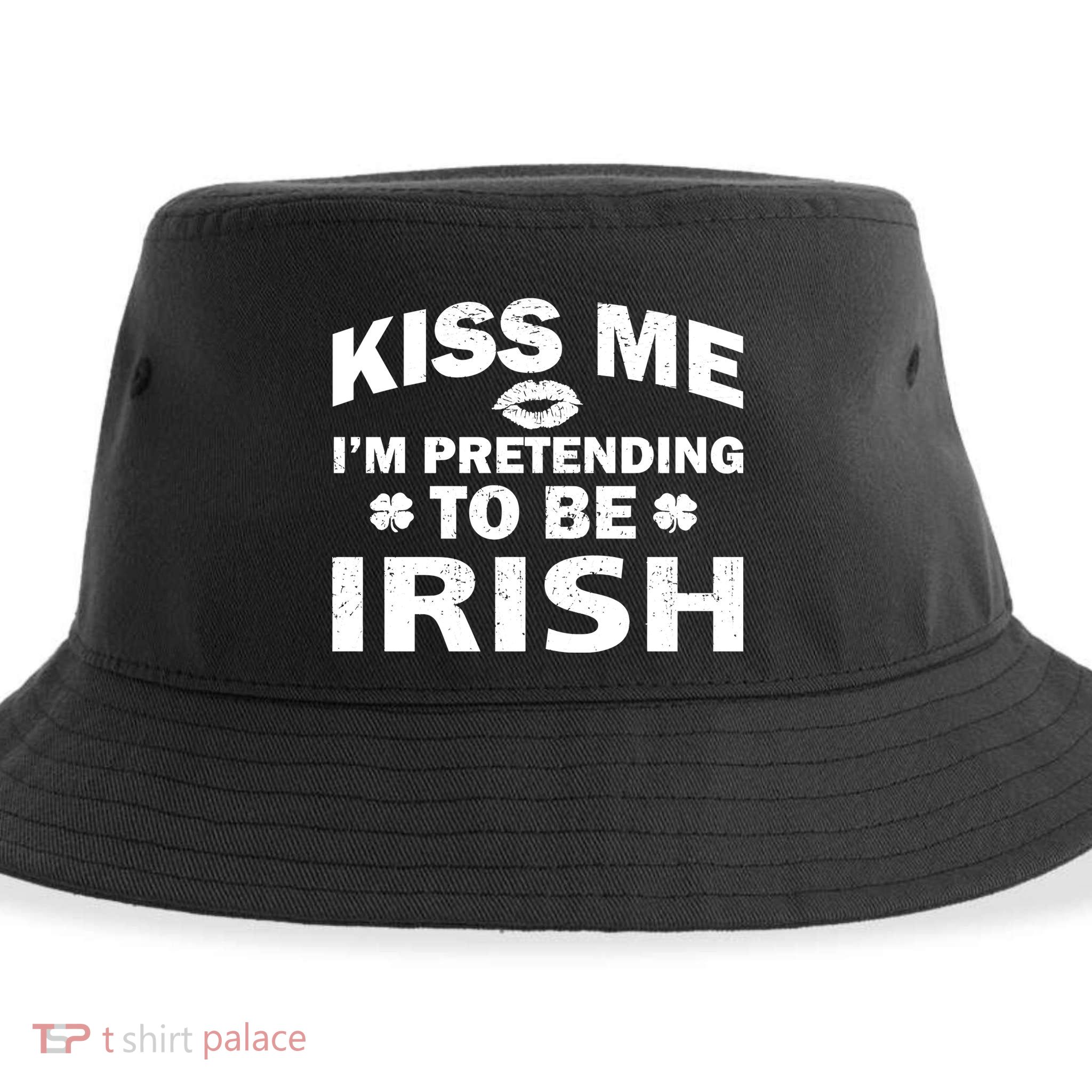 Kiss Me I'm Pretending To Be Irish Sustainable Bucket Hat