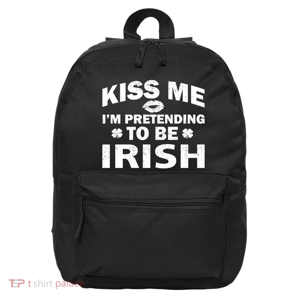 Kiss Me I'm Pretending To Be Irish 16 in Basic Backpack