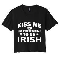 Kiss Me I'm Pretending To Be Irish Women's Crop Top Tee