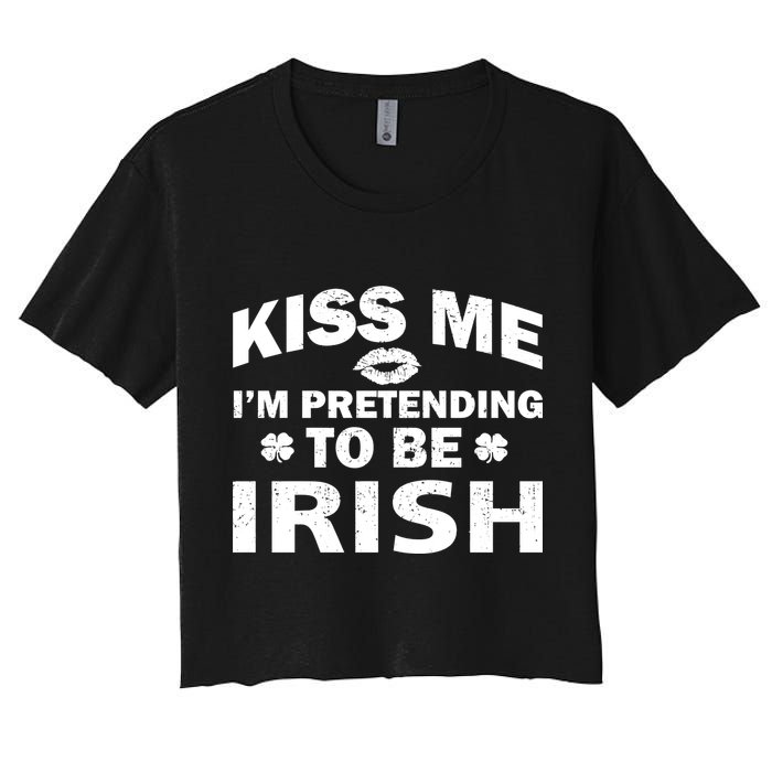 Kiss Me I'm Pretending To Be Irish Women's Crop Top Tee