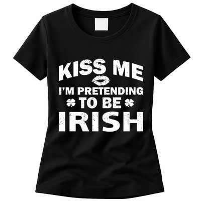 Kiss Me I'm Pretending To Be Irish Womens T-Shirt