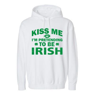 Kiss Me I'm Pretending To Be Irish Garment-Dyed Fleece Hoodie