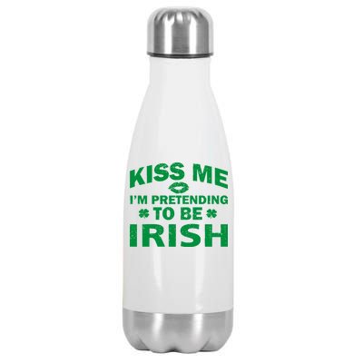 Kiss Me I'm Pretending To Be Irish Stainless Steel Insulated Water Bottle