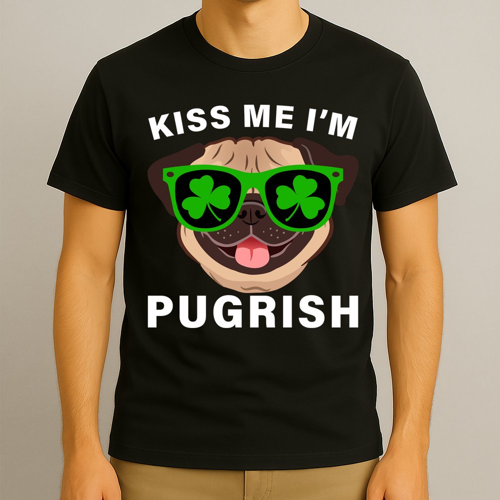 Kiss Me I'm Pugrish Funny Irish T-Shirt