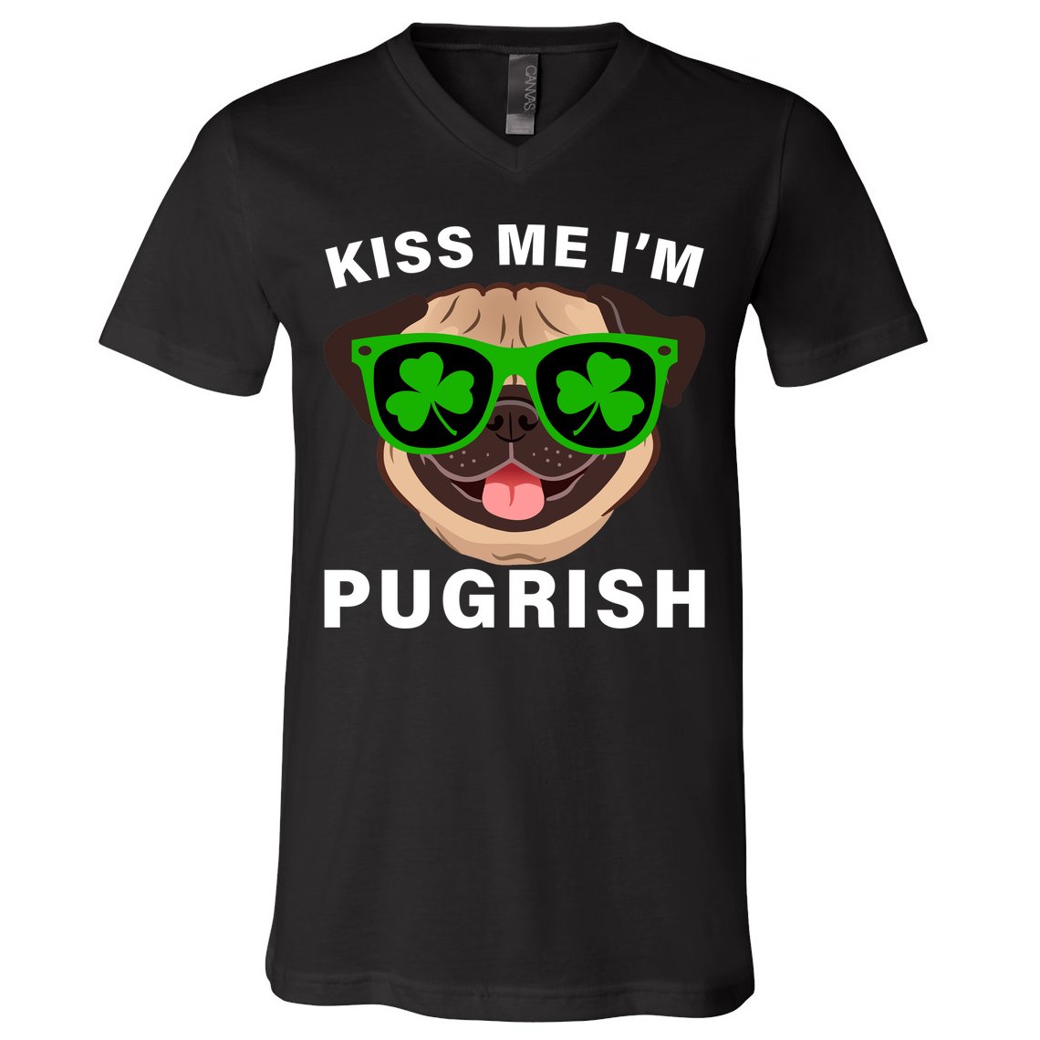 Kiss Me I'm Pugrish Funny Irish V-Neck T-Shirt