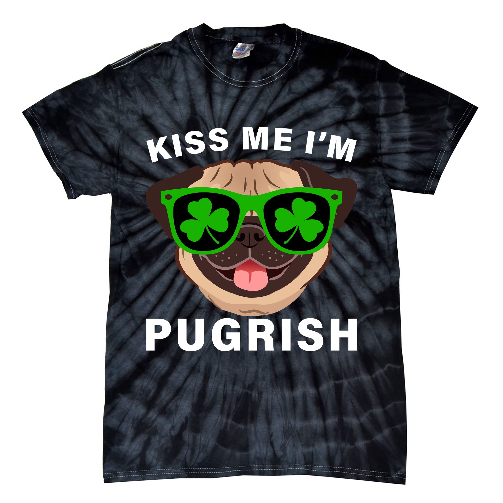 Kiss Me I'm Pugrish Funny Irish Tie-Dye T-Shirt