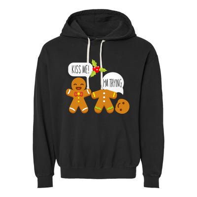 Kiss Me I'm Trying Funny Gingerbread Garment-Dyed Fleece Hoodie