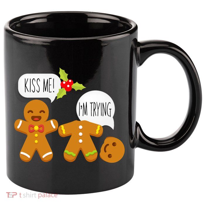 Kiss Me I'm Trying Funny Gingerbread 11oz C Handle Ceramic Mug