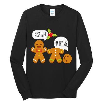 Kiss Me I'm Trying Funny Gingerbread Tall Long Sleeve T-Shirt