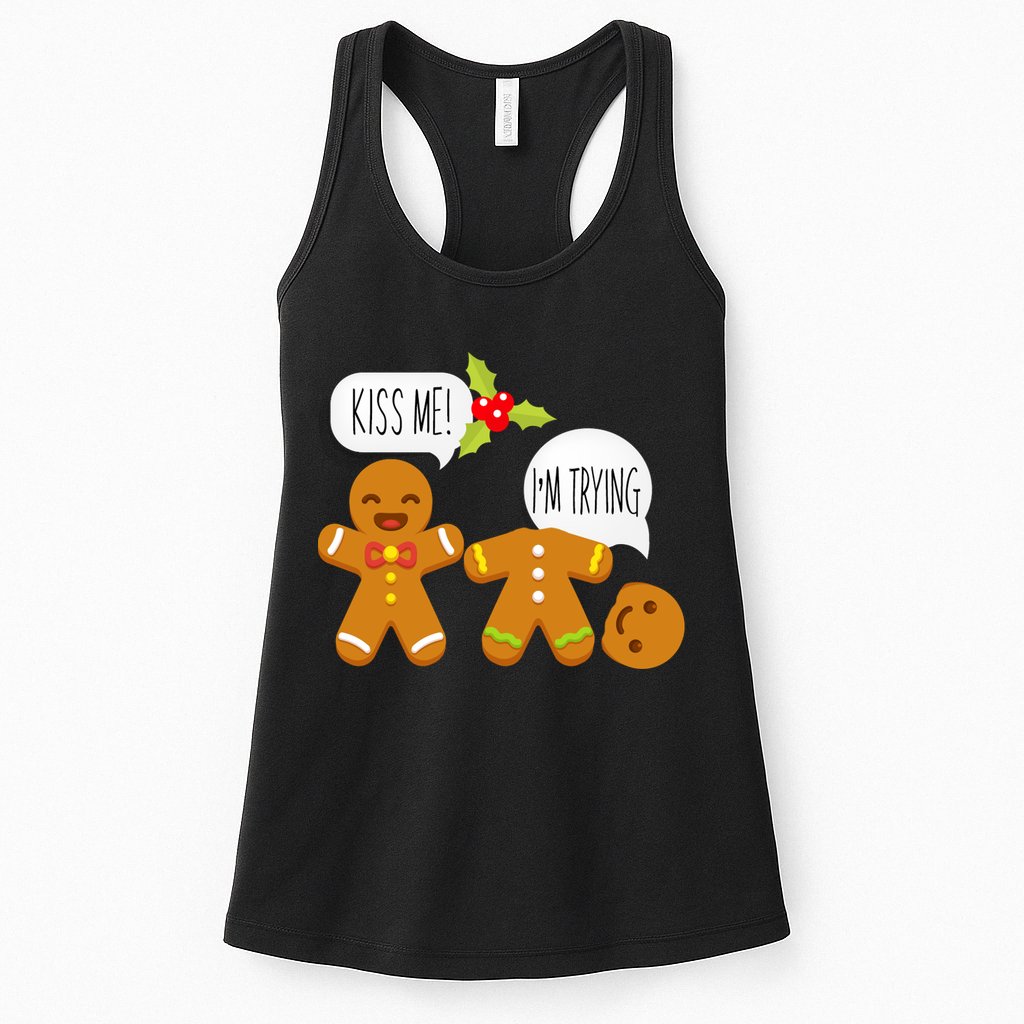 Kiss Me I'm Trying Funny Gingerbread Womens Tank Top