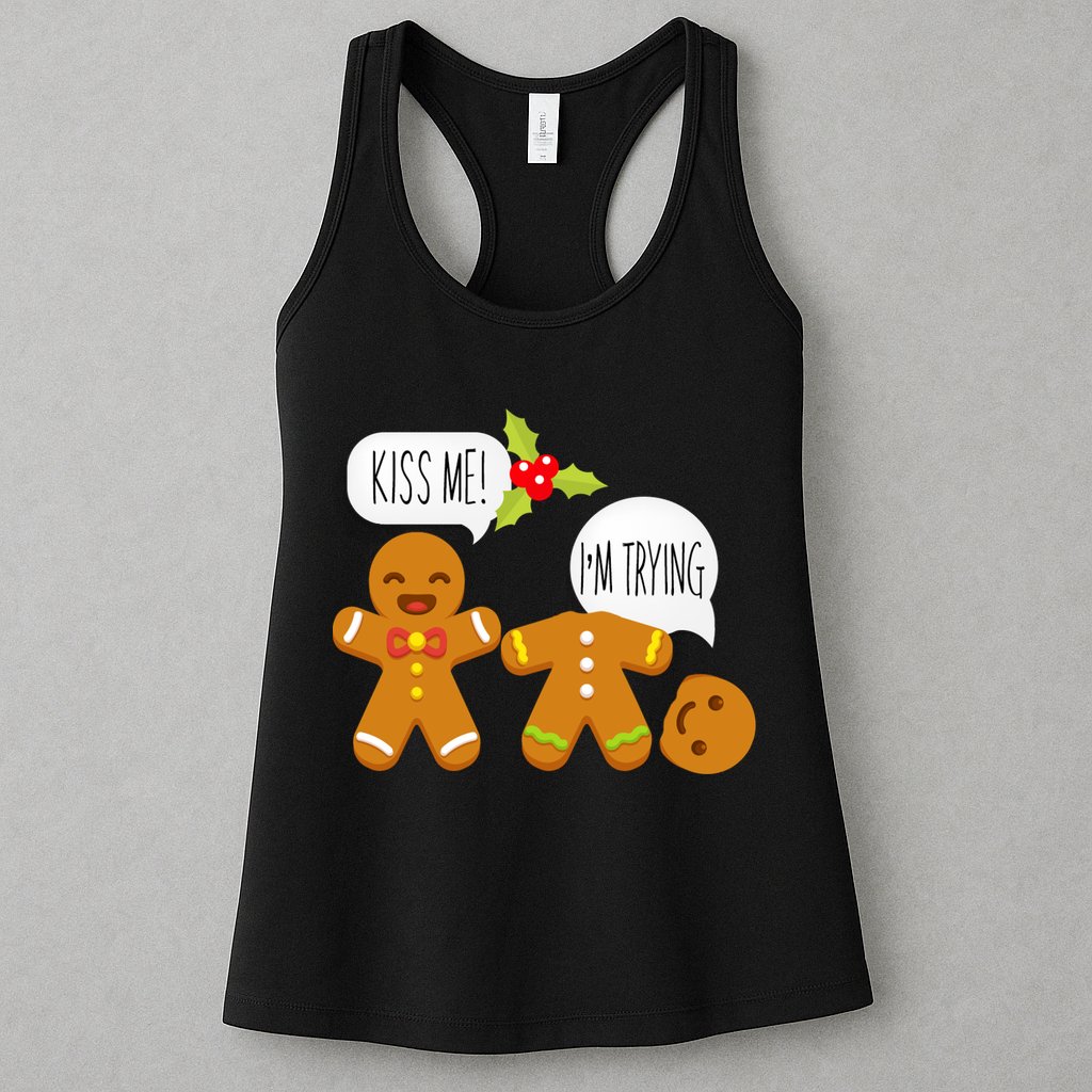 Kiss Me I'm Trying Funny Gingerbread Womens Tank Top