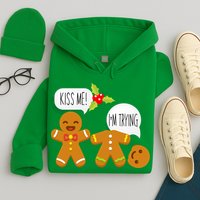 Kiss Me I'm Trying Funny Gingerbread Hoodie