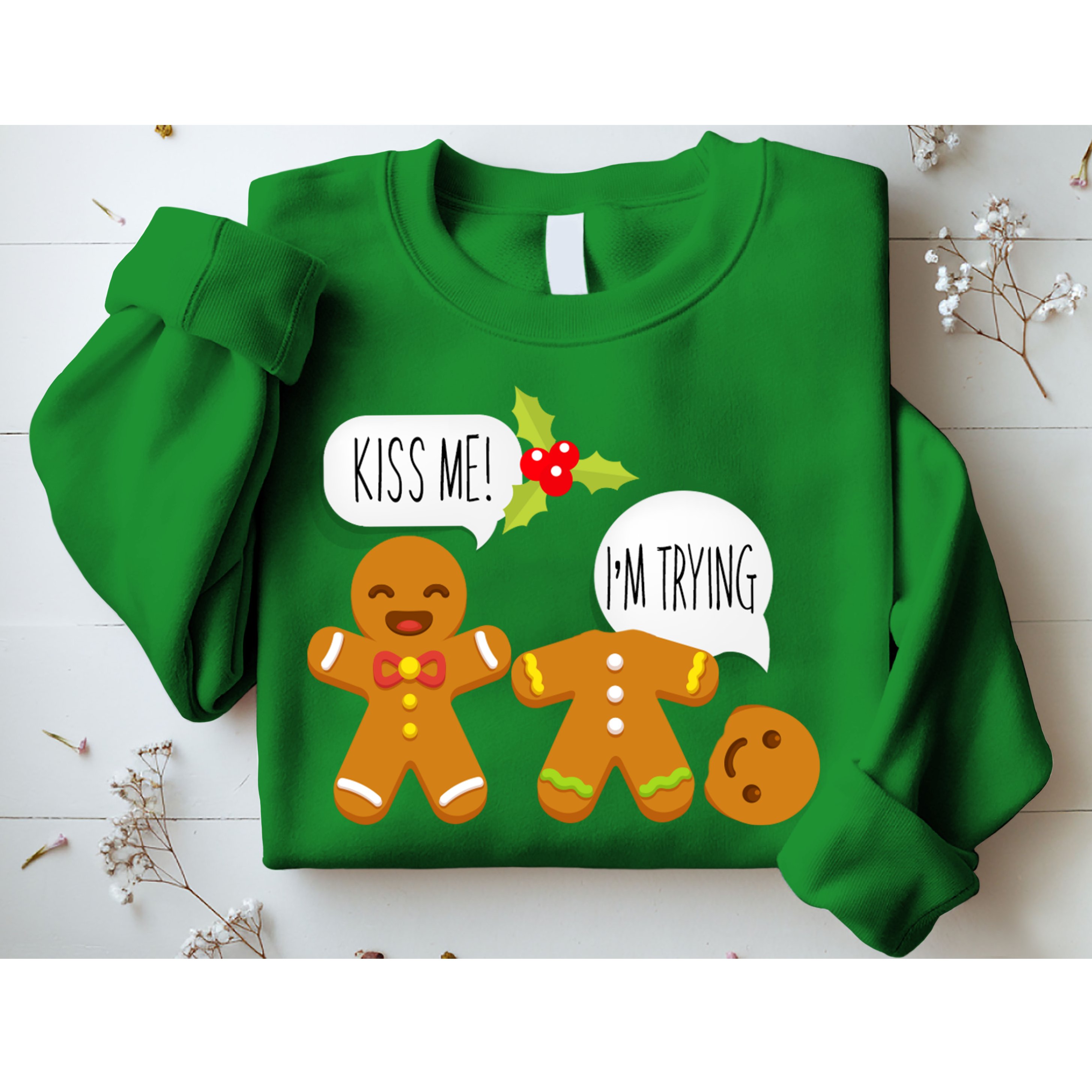 Kiss Me I'm Trying Funny Gingerbread Sweatshirt