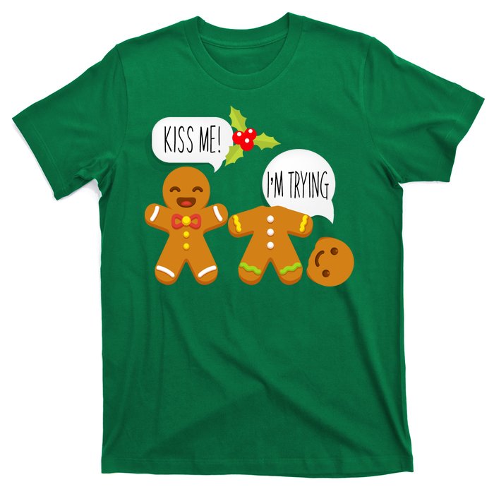 Kiss Me I'm Trying Funny Gingerbread T-Shirt