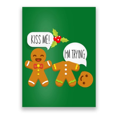 Kiss Me I'm Trying Funny Gingerbread Poster