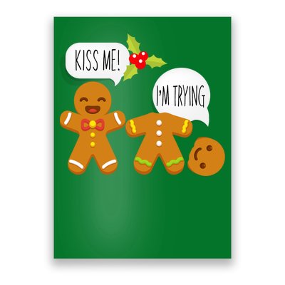 Kiss Me I'm Trying Funny Gingerbread Poster