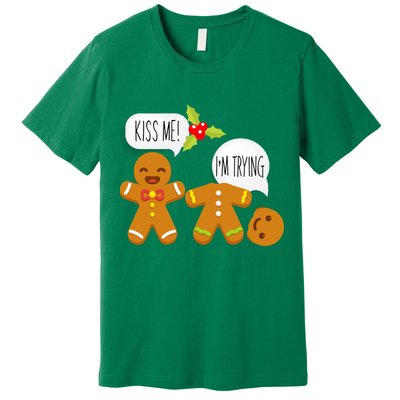 Kiss Me I'm Trying Funny Gingerbread Premium T-Shirt