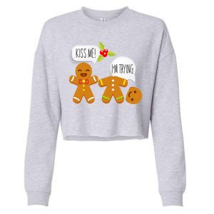 Kiss Me I'm Trying Funny Gingerbread Cropped Pullover Crew