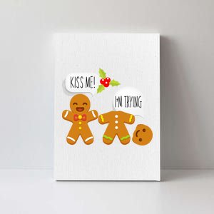 Kiss Me I'm Trying Funny Gingerbread Canvas