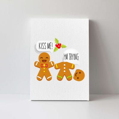 Kiss Me I'm Trying Funny Gingerbread Canvas