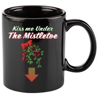 Kiss Me Under The Mistletoe 11oz C Handle Ceramic Mug