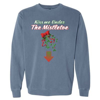 Kiss Me Under The Mistletoe Garment-Dyed Sweatshirt