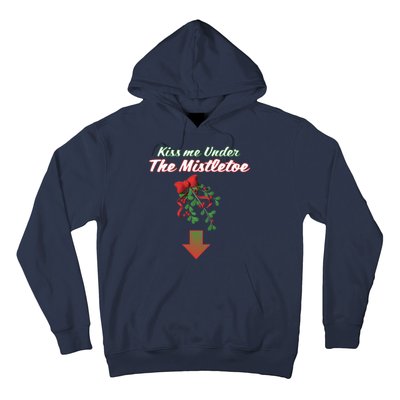 Kiss Me Under The Mistletoe Hoodie