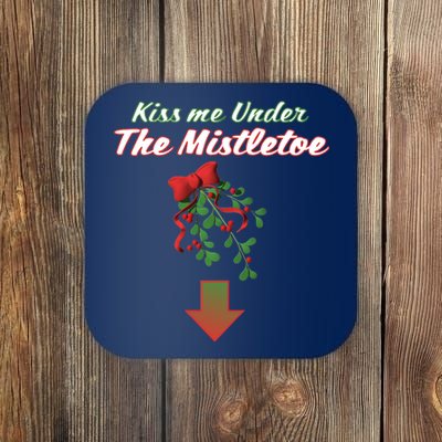 Kiss Me Under The Mistletoe Coaster