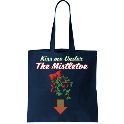 Kiss Me Under The Mistletoe Tote Bag