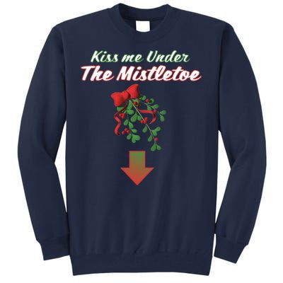 Kiss Me Under The Mistletoe Tall Sweatshirt