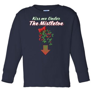 Kiss Me Under The Mistletoe Toddler Long Sleeve Shirt