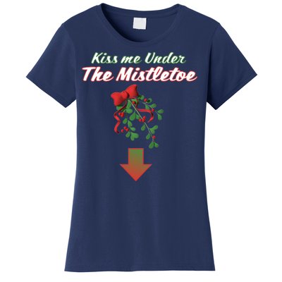 Kiss Me Under The Mistletoe Women's T-Shirt