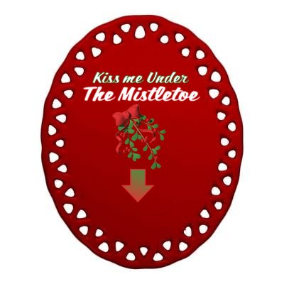 Kiss Me Under The Mistletoe Ceramic Oval Ornament