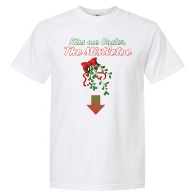 Kiss Me Under The Mistletoe Garment-Dyed Heavyweight T-Shirt