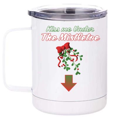 Kiss Me Under The Mistletoe 12 oz Stainless Steel Tumbler Cup