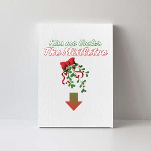 Kiss Me Under The Mistletoe Canvas